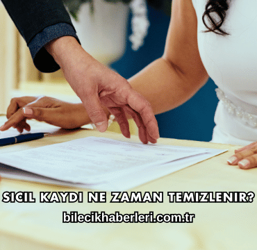 Sicil Kaydı Ne Zaman Temizlenir?